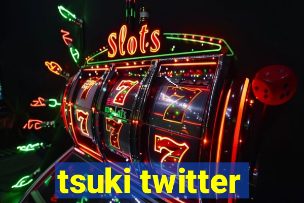 tsuki twitter